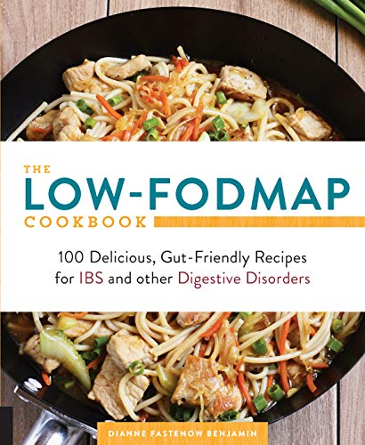 Stock image for The Low-FODMAP Cookbook: 100 Delicious, Gut-Friendly Recipes for IBS and other Digestive Disorders for sale by Ebooksweb