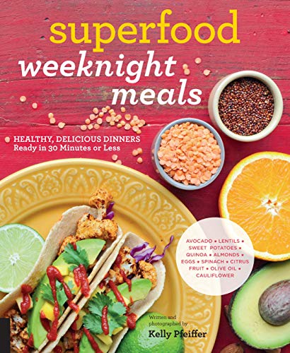 Stock image for Superfood Weeknight Meals: Healthy, Delicious Dinners Ready in 30 Minutes or Less (At Every Meal) for sale by WorldofBooks