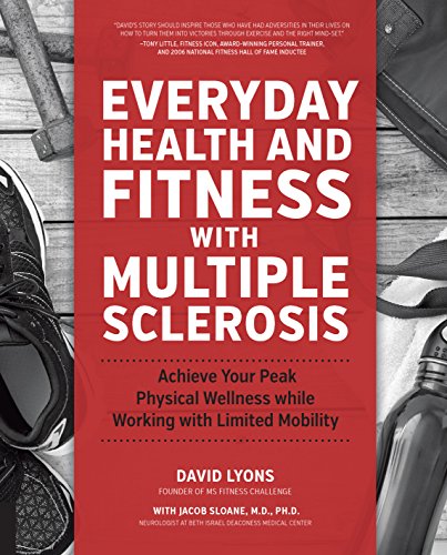 9781592337415: Everyday Health and Fitness With Multiple Sclerosis: Achieve Your Peak Physical Wellness while Working with Limited Mobility