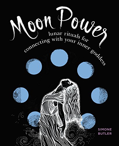 Stock image for Moon Power: Lunar Rituals for Connecting with Your Inner Goddess for sale by BooksRun