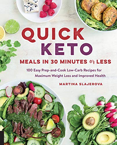 Beispielbild fr Quick Keto Meals in 30 Minutes or Less: 100 Easy Prep-and-Cook Low-Carb Recipes for Maximum Weight Loss and Improved Health (Keto for Your Life) zum Verkauf von WorldofBooks