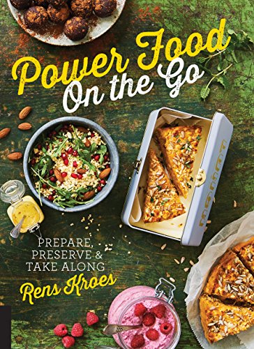 Imagen de archivo de Power Food On the Go: Prepare, Preserve, and Take Along a la venta por SecondSale