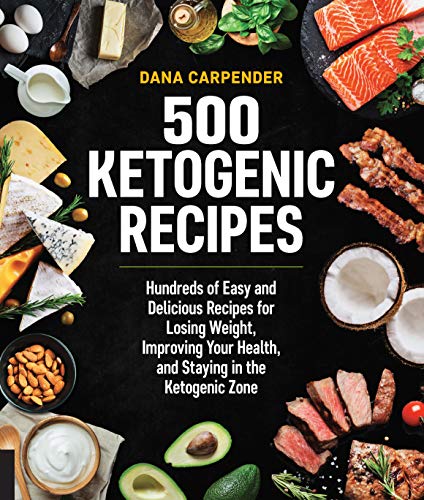 Stock image for 500 Ketogenic Recipes: Hundreds of Easy and Delicious Recipes for Losing Weight, Improving Your Health, and Staying in the Ketogenic Zone (Volume 5) (Keto for Your Life, 5) for sale by Dream Books Co.