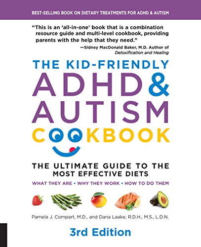 Imagen de archivo de The Kid-Friendly ADHD & Autism Cookbook: The Ultimate Guide to Diets that Work: The Ultimate Guide to the Most Effective Diets -- What they are - Why they work - How to do them a la venta por WorldofBooks