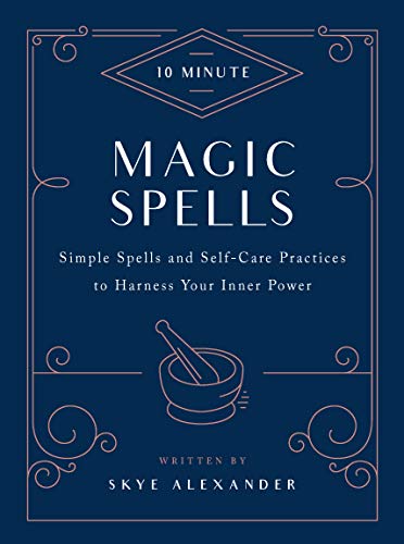 Stock image for 10-Minute Magic Spells: Simple Spells and Self-Care Practices to Harness Your Inner Power for sale by Bookmonger.Ltd