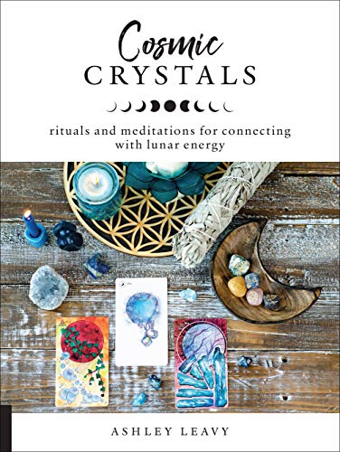 Stock image for Cosmic Crystals: Rituals and Meditations for Connecting With Lunar Energy for sale by Bookmonger.Ltd