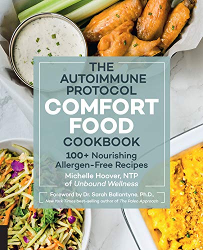 Stock image for The Autoimmune Protocol Comfort Food Cookbook: 100+ Nourishing Allergen-Free Recipes for sale by GF Books, Inc.