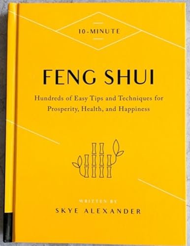 Beispielbild fr 10-Minute Feng Shui: Hundreds of Easy Tips and Techniques for Prosperity, Health, and Happiness zum Verkauf von WorldofBooks