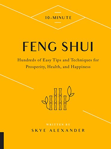 Stock image for 10-Minute Feng Shui: Hundreds of Easy Tips and Techniques for Prosperity, Health, and Happiness for sale by Zoom Books Company