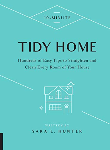 Beispielbild fr 10-Minute Tidy Home: Hundreds of Easy Tips to Straighten and Clean Every Room of Your House zum Verkauf von Wonder Book