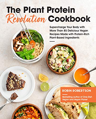 Imagen de archivo de The Plant Protein Revolution Cookbook: Supercharge Your Body with More Than 85 Delicious Vegan Recipes Made with Protein-Rich Plant-Based Ingredients a la venta por PlumCircle