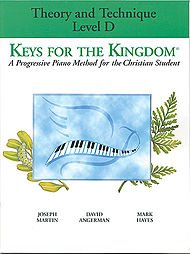 Theory And Technique: Level D (Keys for the Kingdom) (9781592350087) by Martin, Joseph; Angerman, David; Hayes, Mark