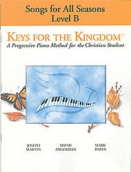 Beispielbild fr Songs For All Seasons: Level B (Keys for the Kingdom) zum Verkauf von Mr. Bookman