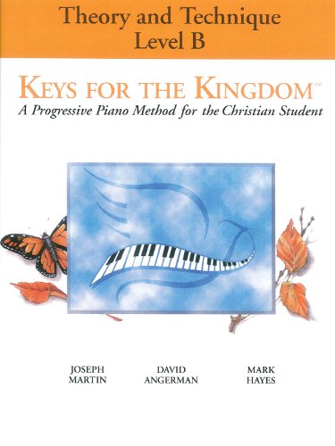 Beispielbild fr KEYS FOR THE KINGDOM LEVEL B THEORY & TECHNIQUE PIANO BOOK Format: Paperback zum Verkauf von INDOO
