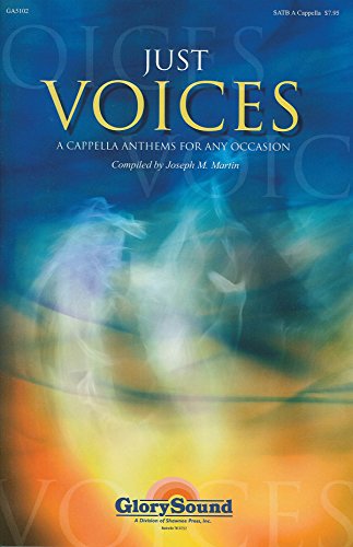 Stock image for Just Voices: A Cappella Anthems For Every Season (satb Collection) for sale by Revaluation Books