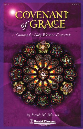 Beispielbild fr Covenant of Grace a Cantata for Holy Week or Eastertide zum Verkauf von Blindpig Books