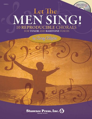 9781592352524: Let the Men Sing!: 10 Reproducible Chorals for Tenor and Baritone Voices