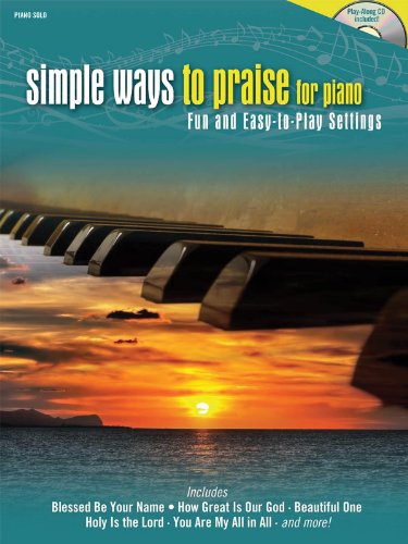 9781592352531: Simple Ways to Praise for Piano: Fun and Easy-to-Play Settings
