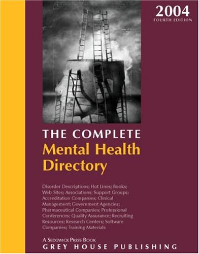 Stock image for The Complete Mental Health Directory 2004 : A Comprehensive Source Book for Individuals and Professionals (Complete Mental Health Directory) for sale by Irish Booksellers