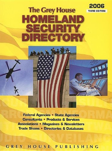 Imagen de archivo de The Grey House Homeland Security Directory, 2006 a la venta por Irish Booksellers
