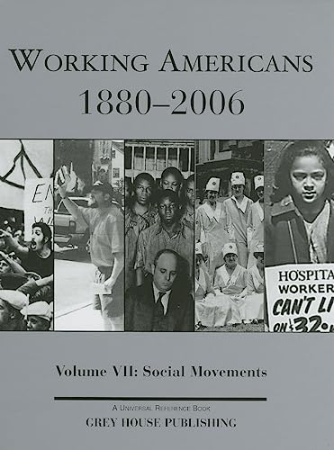 Working Americans, 1880-2006: Volume VII: Social Movements (9781592371013) by Derks, Scott V