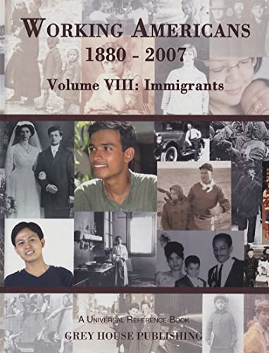 Beispielbild fr Working Americans, 1880-2007 - Volume 8: Immigrants zum Verkauf von Better World Books: West