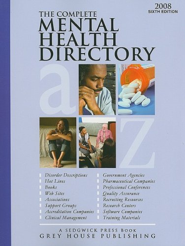Beispielbild fr The Complete Mental Health Directory : A Comprehensive Source Book for Individuals and Professionals zum Verkauf von Better World Books