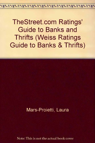 Beispielbild fr TheStreet.com Ratings' Guide to Banks and Thrifts (Weiss Ratings Guide to Banks & Thrifts) zum Verkauf von HPB-Red