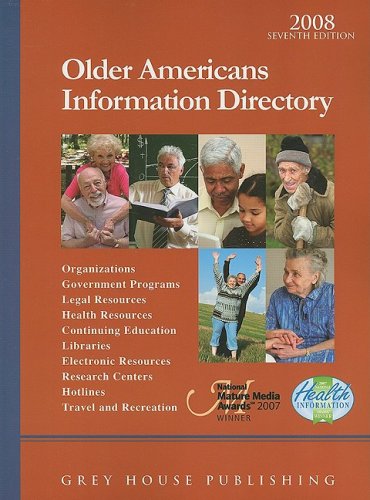 Older Americans Information Directory, 2008 (9781592373574) by Grey House Publishing