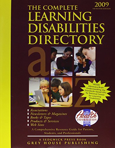 The Complete Learning Disabilities Directory, 2009: Associations, Products, Resources, Magazines, Books, Service, Conferences, Web Sites (9781592373680) by Grey House Publishing