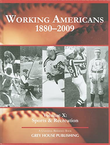 Working Americans, 1880-2009 - Vol. 10: Sports & Recreation: Print Purchase Includes Free Online Access (9781592374410) by Derks, Scott