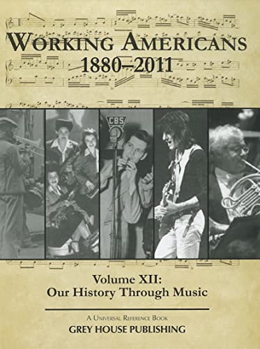 Beispielbild fr Working Americans, 1880-2011 - Vol. 12: Our History Through Music: Print Purchase Includes Free Online Access zum Verkauf von Books of the Smoky Mountains