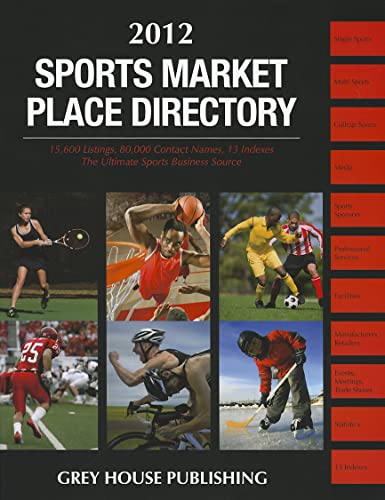 Sports Market Place Directory 2012 (9781592378623) by Mars, Laura; Gottlieb, Richard
