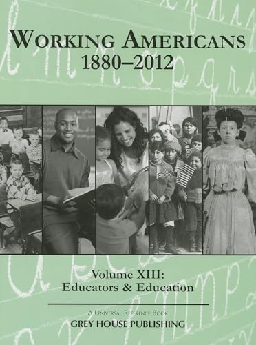 Beispielbild fr Working Americans, 1880-2011 - Volume 13: Education and Educators zum Verkauf von Better World Books