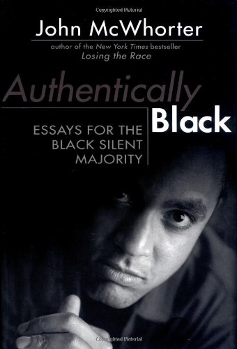 Stock image for Authentically Black: Essays for the Black Silent Majority for sale by ZBK Books