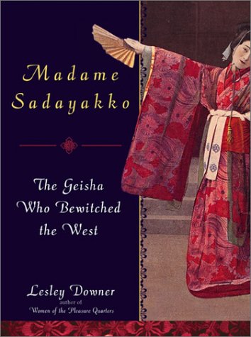 Beispielbild fr Madame Sadayakko: The Geisha Who Bewitched the West zum Verkauf von knew_4_you