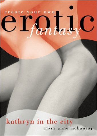 Beispielbild fr Kathryn in the City: Create Your Own Erotic Fantasy zum Verkauf von SecondSale
