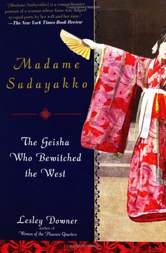 Imagen de archivo de Madame Sadayakko: The Geisha Who Bewitched the West a la venta por SecondSale