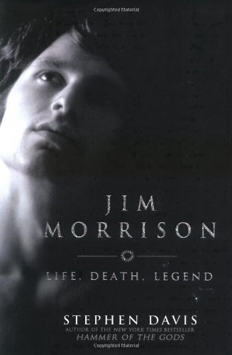 Jim Morrison: Life, Death, Legend (9781592400645) by Davis, Stephen