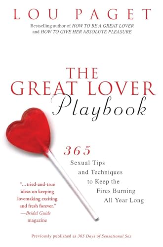 Beispielbild fr The Great Lover Playbook: 365 Sexual Tips and Techniques to Keep the Fires Burning All Year Long zum Verkauf von SecondSale