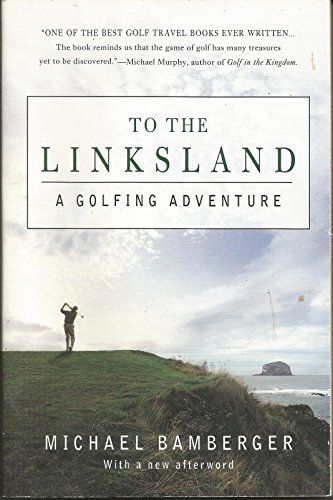 Stock image for To the Linksland: A Golfing Adventure for sale by ThriftBooks-Dallas