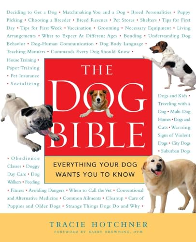 Stock image for The Dog Bible: Everything Your Dog Wants You To Know for sale by Go4Books