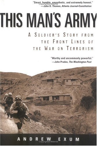 Stock image for This Man's Army: A Soldier's Story From The Front Lines Of The War On Terrorism for sale by ! Turtle Creek Books  !