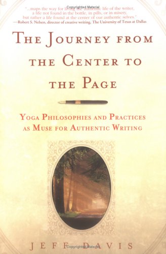 Imagen de archivo de The Journey from the Center to the Page: Yoga Philosophies & Practices as Muse for Authentic Writing a la venta por ThriftBooks-Dallas