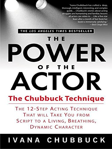 9781592401536: The Power of the Actor: The Chubbuck Technique -- The 12-Step Acting Technique That Will Take You from Script to a Living, Breathing, Dynamic Character