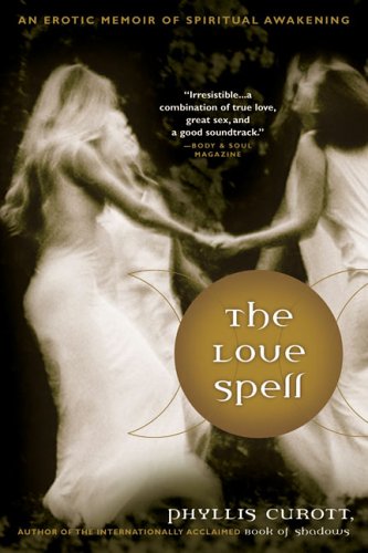 Stock image for The Love Spell: An Erotic Memoir of Spiritual Awakening for sale by SecondSale