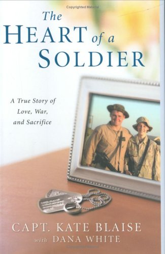 Stock image for The Heart of a Soldier: A True Love Story of Love, War, and Sacrifice for sale by SecondSale