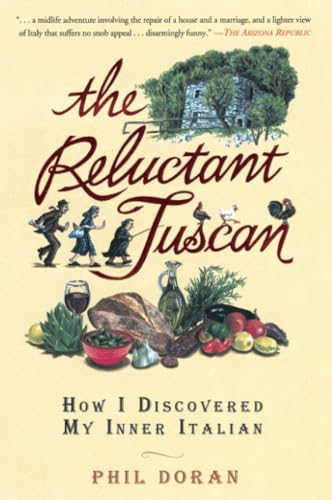 Stock image for The Reluctant Tuscan: How I Discovered My Inner Italian for sale by Dream Books Co.