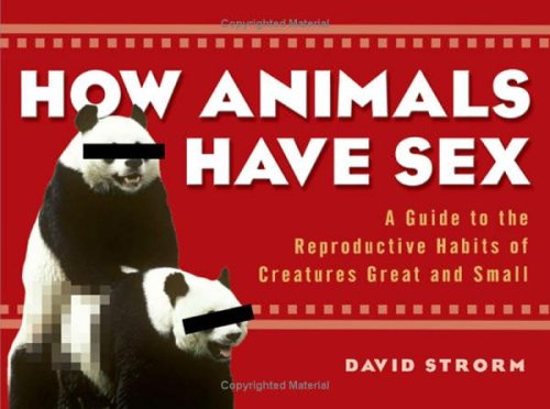 9781592401918: How Animals Have Sex
