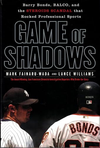 Imagen de archivo de Game of Shadows: Barry Bonds, Balco, and the Steroids Scandal That Rocked Professional Sports a la venta por ThriftBooks-Dallas